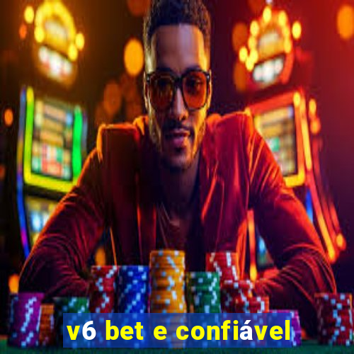 v6 bet e confiável